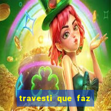 travesti que faz programa no jabaquara